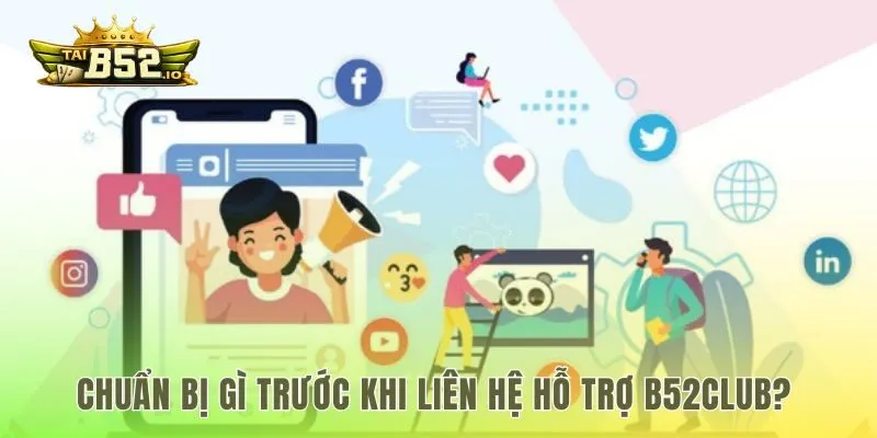 Chuẩn bị thông tin cần thiết để hỗ trợ nhanh chóng hơn