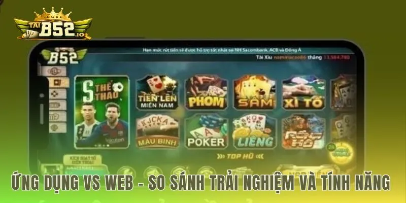 Tải app b52 club cho trải nghiệm vượt trội hơn bản web